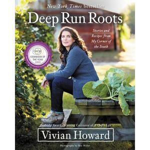 Deep Run Roots: Stories and Recipes from My Corner of the South -- Vivian Howard